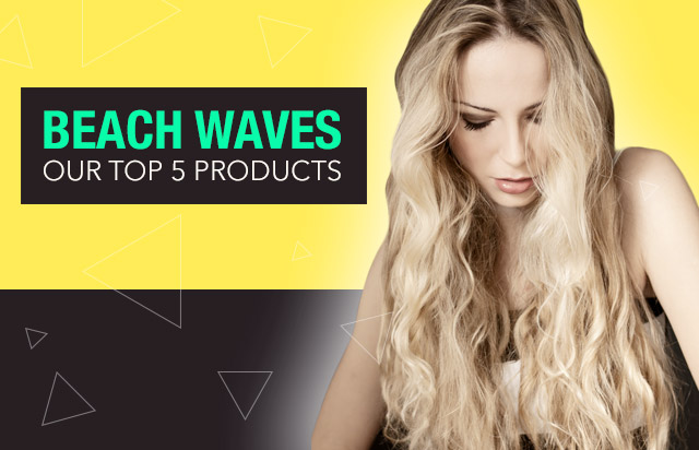 Beach Waves: Our top 5 products