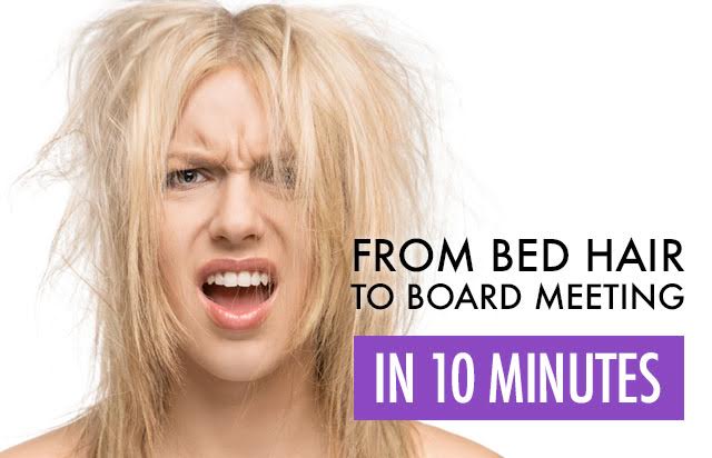 From Bed Hair to Board Meeting in Ten Minutes